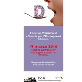 Focus On Vitamina D e Terapia per l’Osteoporosi – Edizione 1 – 19 Marzo 2016