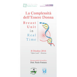 La Complessità dell’Essere Donna – Breast Unit in real time <br>8 Ottobre 2016