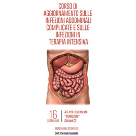 Corso di aggiornamento sulle infezioni addominali complicate e sulle infezioni in terapia intensiva <br>16 Settembre 2016