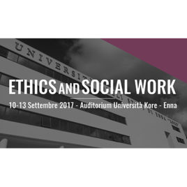 Ethics and Social Work <br>10-13 Settembre 2017