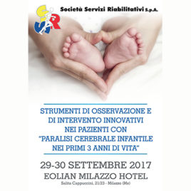 Strumenti di Osservazione e di intervento innovativi nei pazienti con “Paralisi cerebrale infantile” nei primi 3 anni di vita <br>29-30 Settembre 2017