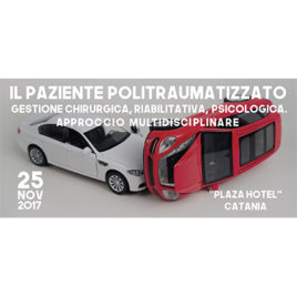 Il paziente politraumatizzato – Gestione chirurgica, riabilitativa, psicologica <br>25 Novembre 2017