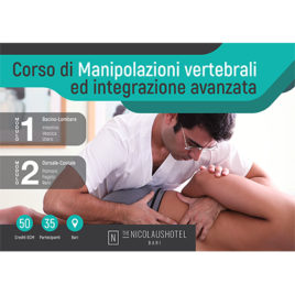 Corso di Manipolazioni Vertebrali ed integrazione avanzata <br>Ottobre 2018