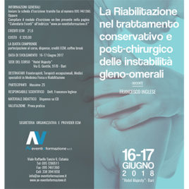 La riabilitazione nel trattamento conservativo e post-chirurgico delle instabilità gleno-omerali <br>16/17 Giugno 2018