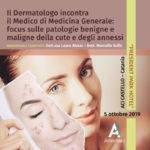 Il Dermatologo incontra il Medico di Medicina Generale: focus sulle patologie benigne e maligne della cute e degli annessi